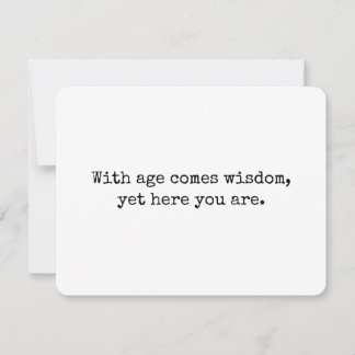 Funny Sarcastic Aging Quote Birthday Card