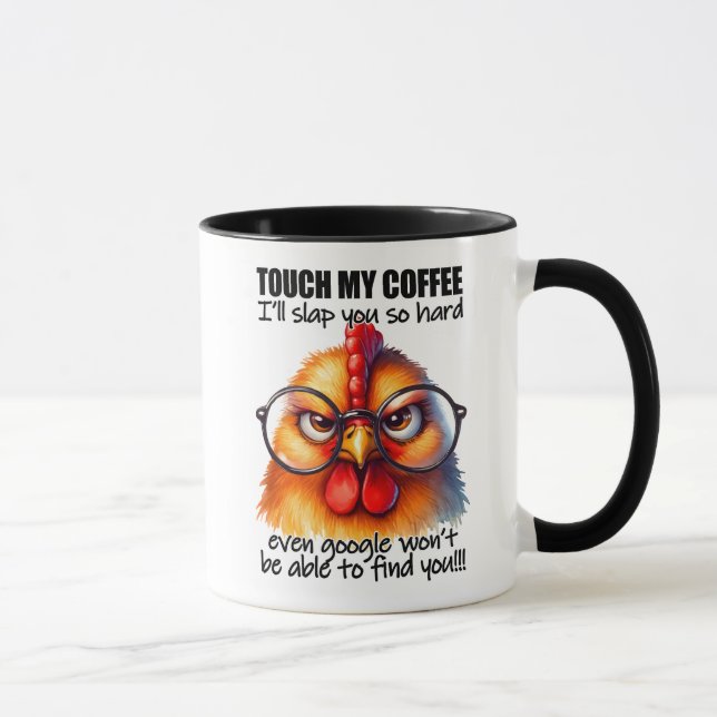 Funny/Sarcastic Animal Sayings/Chicken/Coffee Mug (Right)
