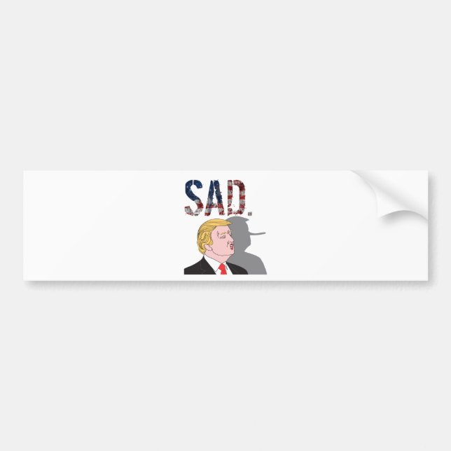 Funny sarcastic anti President Donald Trump Bumper Sticker (Front)
