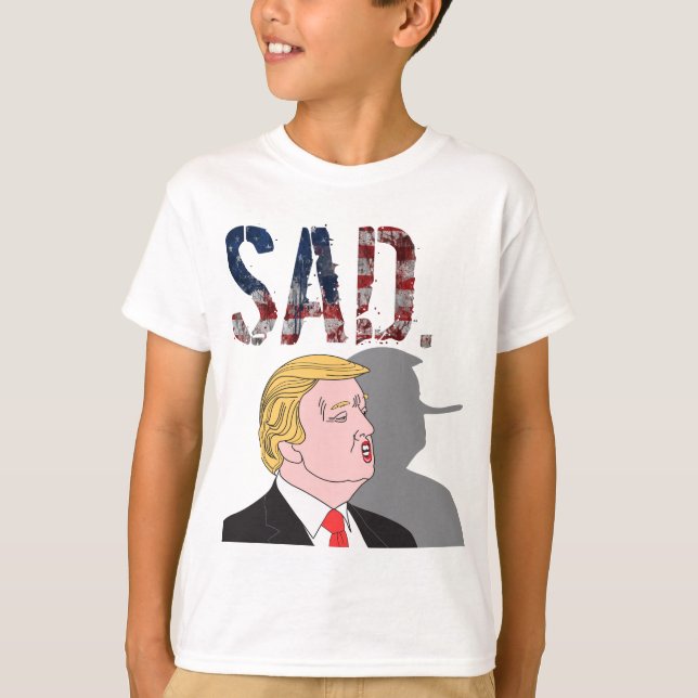 Funny sarcastic anti President Donald Trump T-Shirt (Front)