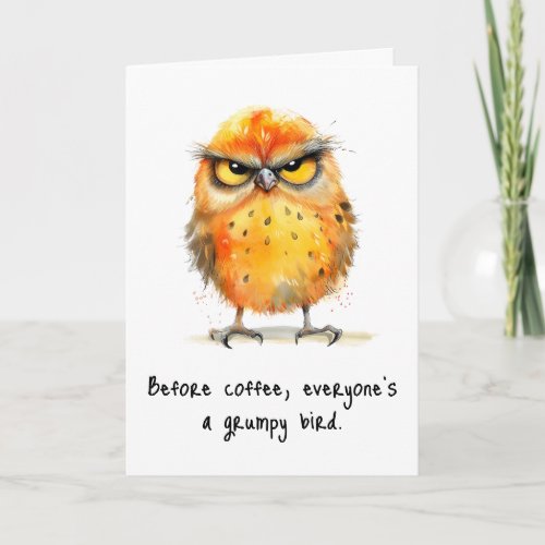 Funny Sarcastic Any Occasion Bird Greeting Card