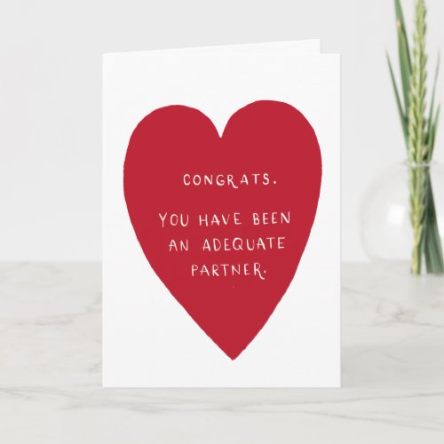 Funny Sarcastic Big Red Heart Greeting Card