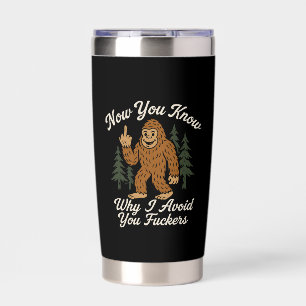 Funny Sarcastic Bigfoot Avoidance Humorous Quote D Insulated Tumbler
