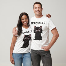 Funny Sarcastic Black Cat Glasses Seriously T-Shir