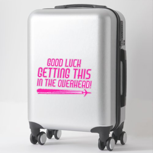 Funny Sarcastic Carry on Baggage Air Steward Quote Sticker