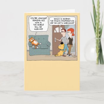 Funny Sarcastic Cat And Desperate Dog Birthday Card by chuckink at Zazzle