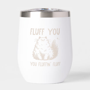 Funny Sarcastic Cat Thermal Wine Tumbler