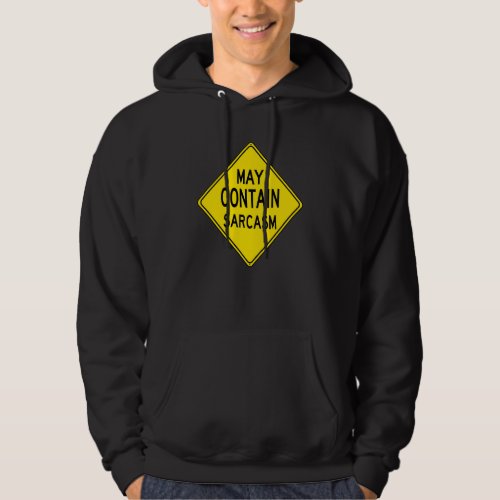 Funny Sarcastic Caution Road Sign Love Sarcasm Hoodie