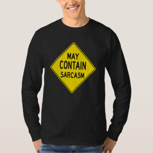 Funny Sarcastic Caution Road Sign Love Sarcasm T-Shirt