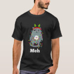 Funny Sarcastic Christmas Meh Cat Bah Humbug T-Shirt<br><div class="desc">Funny Sarcastic Christmas Meh Cat Bah Humbug Christmas Tee Shirt. Perfect gift for your dad,  mom,  papa,  men,  women,  friend and family members on Thanksgiving Day,  Christmas Day,  Mothers Day,  Fathers Day,  4th of July,  1776 Independent day,  Veterans Day,  Halloween Day,  Patrick's Day</div>