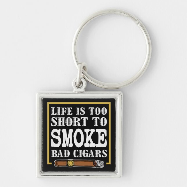 Funny Sarcastic Cigar Quote Keychain (Front)