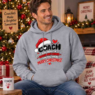 Funny Sarcastic Coach Christmas Appreciation Gift Hoodie