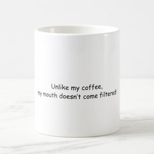 Funny Sarcastic Coffee Mug, Coffee Lover Gift Mug