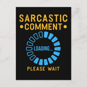 Funny Sarcastic Comedian Joke Loading Postcard
