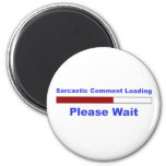 Funny Sarcastic Comment Magnet at Zazzle