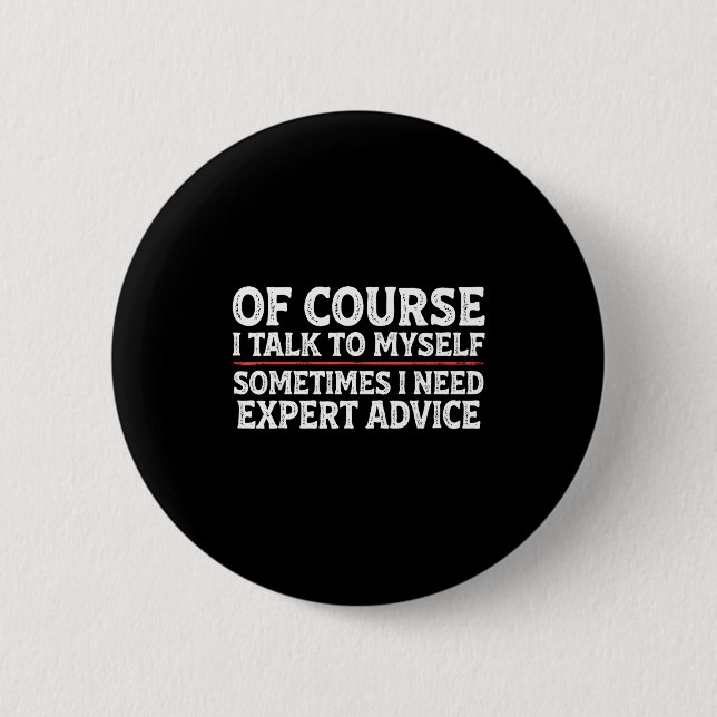 Funny Sarcastic Dad Joke Grandpa Of Course I Talk  Button (Front)