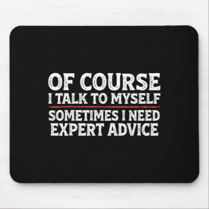 Funny Sarcastic Dad Joke Grandpa Of Course I Talk Mouse Pad