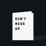 Funny Sarcastic Encouragement Card<br><div class="desc">Simple and sarcastic card sending encouragement to your friend or family member.</div>