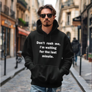 Funny sarcastic famous quote hoodie
