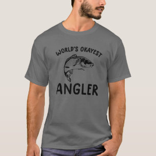 Funny Sarcastic Fishing Fisherman World's Okayest T-Shirt