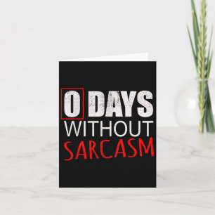 Funny Sarcastic For Men Women & Kids Card