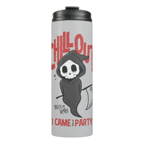 Funny Sarcastic GrimReaper Halloween Party  Therma Thermal Tumbler