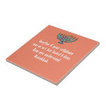 Funny Sarcastic Hanukkah Chanukah Cellphone Quote Ceramic Tile<br><div class="desc">Funny Sarcastic Hanukkah Chanukah Cellphone Quote</div>