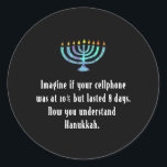 Funny Sarcastic Hanukkah Chanukah Cellphone Quote Classic Round Sticker<br><div class="desc">Funny Sarcastic Hanukkah Chanukah Cellphone Quote</div>