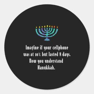 Funny Sarcastic Hanukkah Chanukah Cellphone Quote Classic Round Sticker