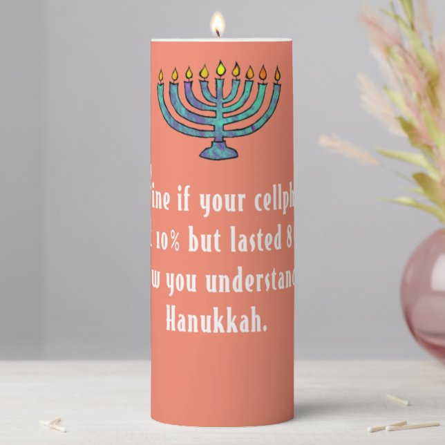 Funny Sarcastic Hanukkah Chanukah Cellphone Quote Pillar Candle (In Situ)