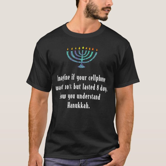 Funny Sarcastic Hanukkah Chanukah Cellphone Quote T-Shirt (Front)