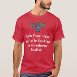 Funny Sarcastic Hanukkah Chanukah Cellphone Quote  T-Shirt<br><div class="desc">Funny Sarcastic Hanukkah Chanukah Cellphone Quote Gift Premium T-Shirt .</div>