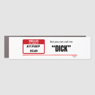 Funny Sarcastic — Hello My Name Is Richard Head Car Magnet