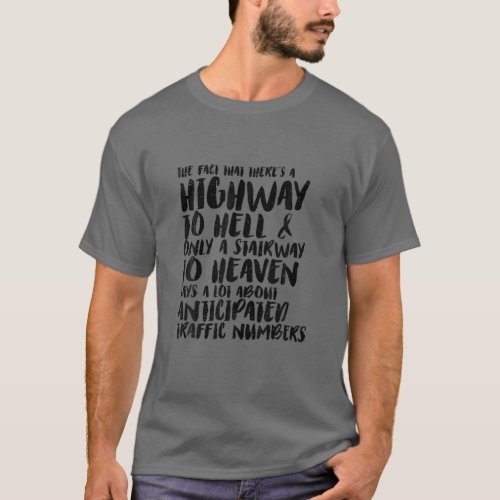 Funny Sarcastic Highway To Hell And Stairway To He T_Shirt