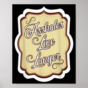 Funny Sarcastic Humor Sarcasm Quote Holes Live Poster