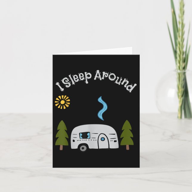 Funny Sarcastic I Sleep Around Rv Camping Outdoors Card (Front)