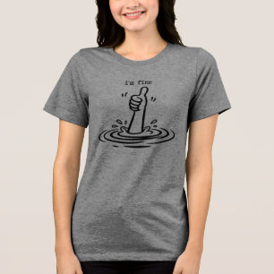 Funny Sarcastic I'm Fine Drowning Thumbs Up Shirt
