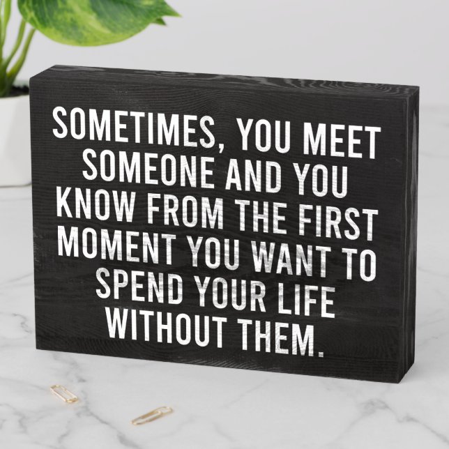 Funny Sarcastic Introvert Humor Saying Wooden Box Sign (In Situ Horizontal)