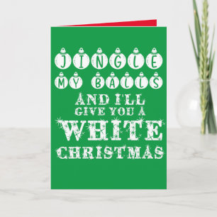Funny Sarcastic Jingle My Balls White Christmas Card