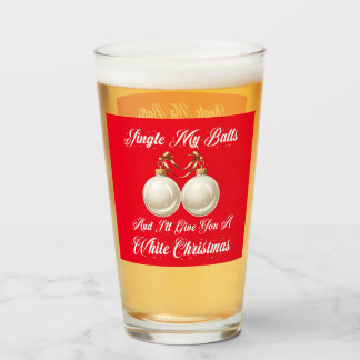 Funny Sarcastic Jingle My Balls White Christmas Glass