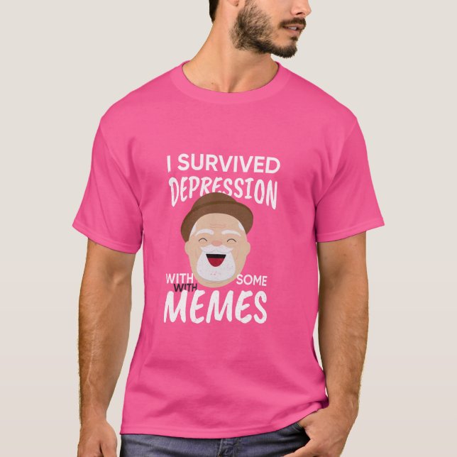 Funny Sarcastic Jokes Survive Depression With Meme T-Shirt (Front)