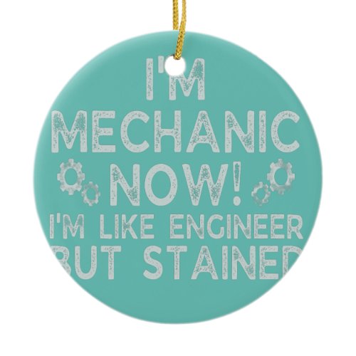 Funny Sarcastic Mechanic Sayings for Garage Auto Ceramic Ornament