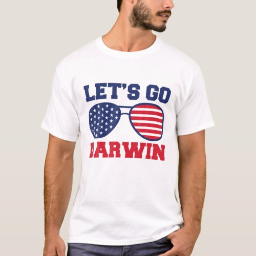 Funny Sarcastic Memes Lets Go Darwin Sunglasses U T_Shirt