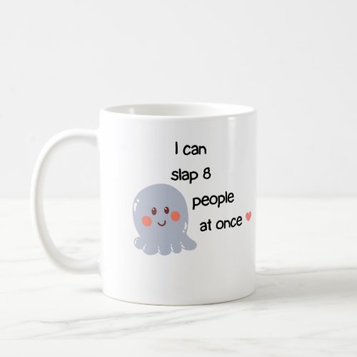 Funny Sarcastic Modern Cool Mug For Gifts