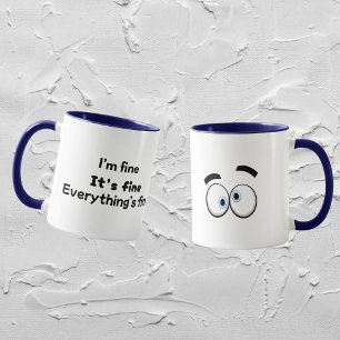 Funny Sarcastic Mom Life Mug “I’m Fine"