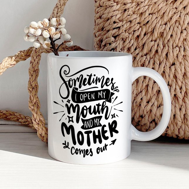 Funny Sarcastic Mom Quote Coffee Mug (Creator Uploaded)