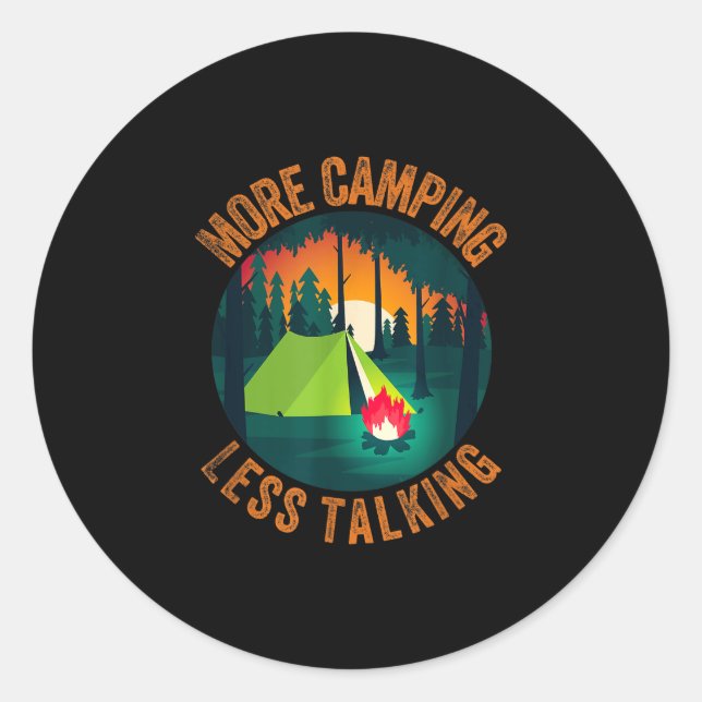 Funny sarcastic more camping less talking camp classic round sticker (Front)