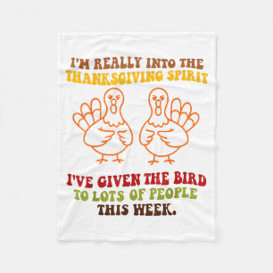 Funny Sarcastic Novelty Tee I've Given The Bird Me Fleece Blanket