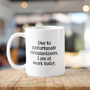 Funny Sarcastic Office Coworker Gift Workday Coffee Mug