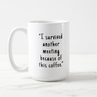Funny Sarcastic Office Humor Coffee Mug